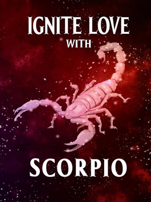 cover image of Ignite Love With Scorpio